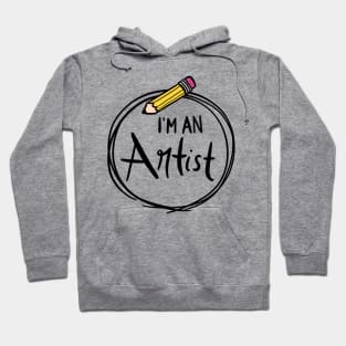 I'm an Artist: Pencil Edition Hoodie